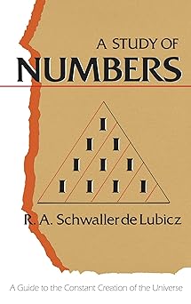 a study of numbers a guide to the constant creation of the universe 1st edition r a schwaller de lubicz