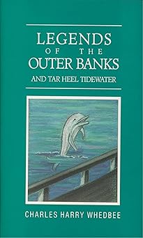 legends of the outer banks and tar heel tidewater 1st edition charles harry whedbee 0910244413, 978-0910244411