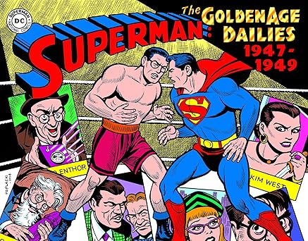 superman the golden age newspaper dailies 1947 1949 1st edition alvin schwartz ,wayne boring ,win mortimer