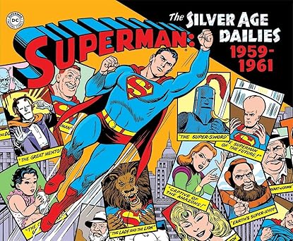 superman the silver age newspaper dailies volume 1 1959 1961 1st edition jerry siegel ,sidney friedfertig