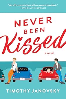 never been kissed a queer second chance summer romance 1st edition timothy janovsky 1728250587, 978-1728250588