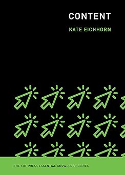 content 1st edition kate eichhorn 0262543281, 978-0262543286