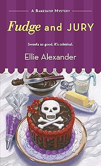 fudge and jury a bakeshop mystery 1st edition ellie alexander 1250088054, 978-1250088055