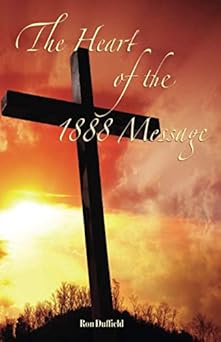 the heart of the 1888 message 1st edition ron duffield ,emily duffield 194593302x, 978-1945933028
