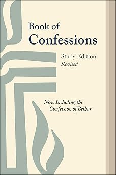 book of confessions   revised now including the confession of belhar 1st edition presbyterian publishing