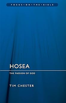 hosea the passion of god 1st edition tim chester 1781913684, 978-1781913680