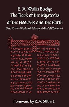 the book of the mysteries of the heavens and the earth and other works of bakhayla mikael 1st edition mikael