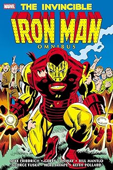 the invincible iron man omnibus vol 4 1st edition mike friedrich ,bill mantlo ,george tuska ,herb trimpe ,al