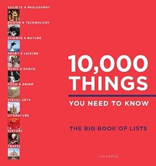 10 000 things you need to know the big book of lists 1st edition elspeth beidas 0789334070, 978-0789334077