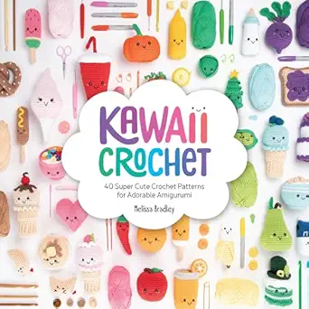 kawaii crochet 40 super cute crochet patterns for adorable amigurumi 1st edition melissa bradley 1446307530,