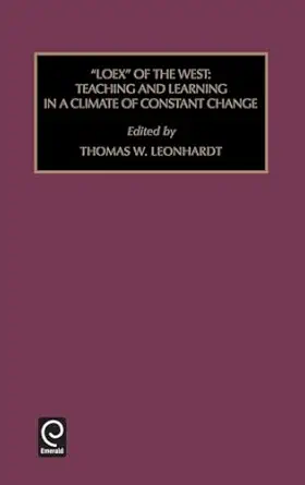 loex of the west teaching and learning in a climate of constant change 1st edition leonhardt ,thomas w