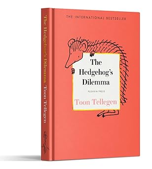 the hedgehoga s dilemma 1st edition toon tellegen ,annemarie van haeringen ,david colmer 180533171x,