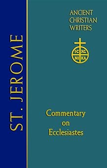 66 st jerome commentary on ecclesiastes 1st edition richard j goodrich ,david j d miller 0809106019,