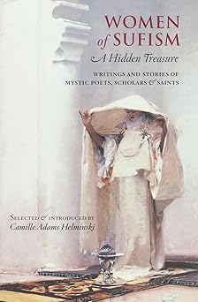 women of sufism a hidden treasure 1st edition camille adams helminski 1570629676, 978-1570629679