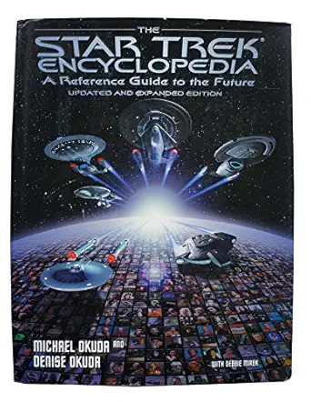 the star trek encyclopedia a reference guide to the future 1st edition debbie mirek ,margaret clark ,doug