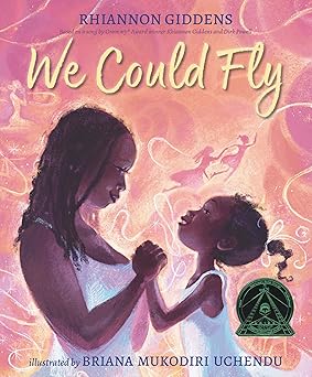 we could fly 1st edition rhiannon giddens ,briana mukodiri uchendu 1536222542, 978-1536222548