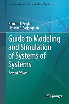 guide to modeling and simulation of systems of systems 1st edition bernard p zeigler ,hessam s sarjoughian