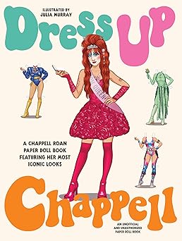 dress up chappell a chappell roan paper doll book featuring her most iconic looks 1st edition julia murray