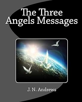 the three angels messages 1st edition j n andrews 1611045177, 978-1611045178