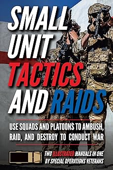 small unit tactics and raids two illustrated manuals 1st edition matthew luke 1734888024, 978-1734888027