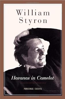 havanas in camelot personal essays 1st edition william styron 1400067197, 978-1400067190