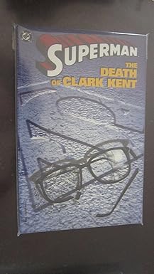 superman the death of clark kent 1st edition karl kesel ,dan jurgens ,david michelinie ,louise simonson