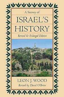 survey of israels history a 1st edition leon j wood 031034770x, 978-0310347705