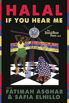 the breakbeat poets vol 3 halal if you hear me 1st edition fatimah asghar ,safia elhillo 1608466043,