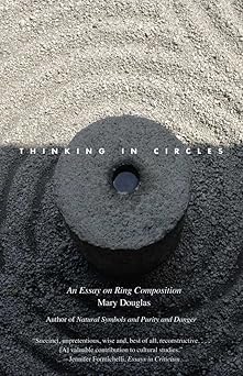 thinking in circles an essay on ring composition 1st edition mary douglas 0300167857, 978-0300167856