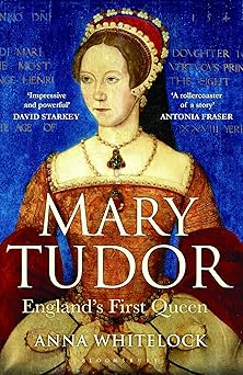 mary tudor 1st edition whitelock anna 1408800780, 978-1408800782
