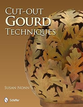 cut out gourd techniques 1st edition susan nonn 0764342967, 978-0764342967