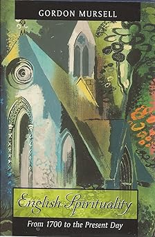 english spirituality from 1700 to the present day 1st edition gordon mursell 0664225055, 978-0664225056