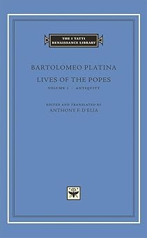 antiquity 1st edition bartolomeo platina ,anthony f da elia 0674028198, 978-0674028197