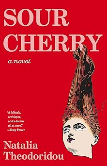 sour cherry 1st edition natalia theodoridou 1963108191, 978-1963108194