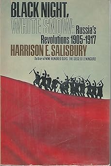 black night white snow russias revolutions 1905 1917 1st edition harrison e salisbury 0385008449,