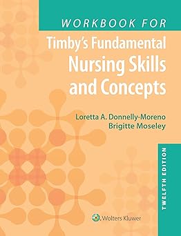 workbook for timbys fundamental nursing skills and concepts 1st edition loretta a donnelly moreno ,brigitte