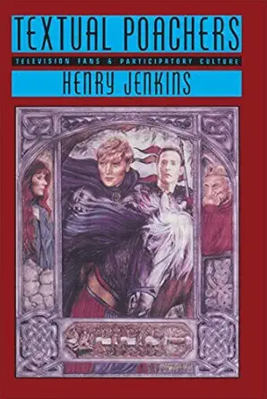 textual poachers television fans and participatory culture 1st edition henry jenkins 0415905729,