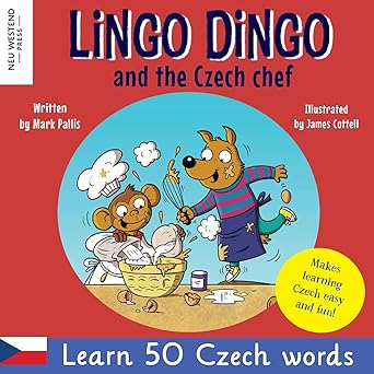 lingo dingo and the czech chef laugh as you learn czech for kids heartwarming czech kids book bilingual