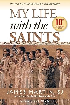 my life with the saints 1st edition james martin sj ,john l allen jr 0829444521, 978-0829444520