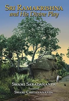 sri ramakrishna and his divine play 1st edition swami saradananda ,swami chetanananda 0916356817,