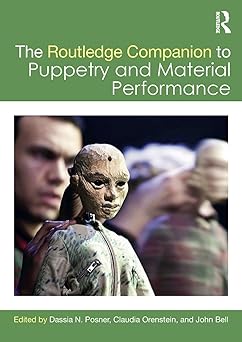 the routledge companion to puppetry and material performance 1st edition dassia n posner ,claudia orenstein