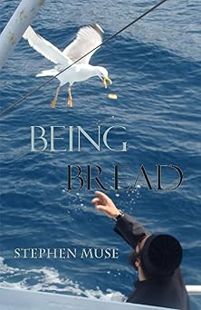 being bread 1st edition stephen muse 0990502953, 978-0990502951