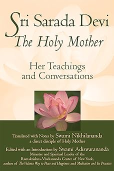 sri sarada devi the holy mother her teachings and conversations 1st edition swami nikhilananda 1683363191,
