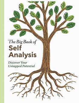 the big book of self analysis discover your untapped potential 1st edition erickson institute 8087518128,