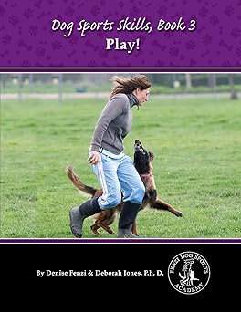 dog sports skills book 3 play 1st edition denise fenzi ,deborah jones p h d 0988781840, 978-0988781849