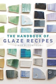 the handbook of glaze recipes 1st edition linda bloomfield 1912217481, 978-1912217489