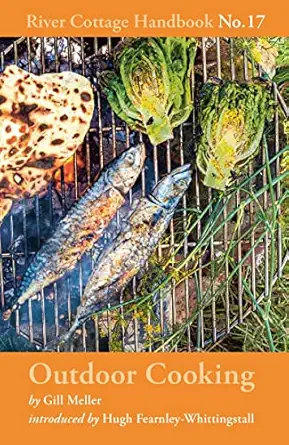 outdoor cooking river cottage handbook no 17 1st edition gill meller 1408873486, 978-1408873489