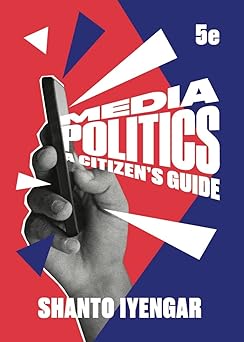 media politics 1st edition shanto iyengar 0393887774, 978-0393887778