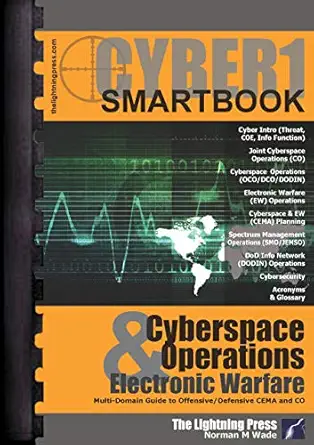 cyber1 the cyberspace operations and electronic warfare smartbook 1st edition norman m wade 1935886711,