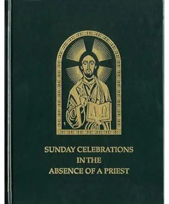 sunday celebrations in the absence of a priest hardcover liturgy training publications 1st edition liturgy